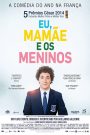 Eu, Mamãe e os Meninos