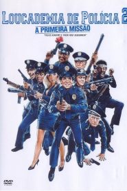 Loucademia de Polícia 2 – A Primeira Missão