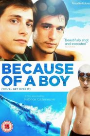 Because Of A Boy (You’ll Get Over It)
