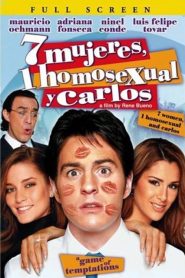 7 Mujeres, 1 Homosexual y Carlos