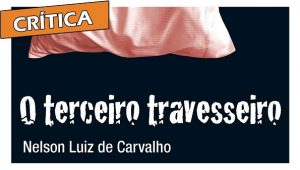 O Terceiro Travesseiro – Nelson Luiz de Carvalho