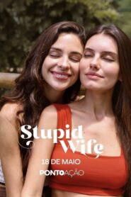 Stupid Wife: Season 2