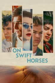 On Swift Horses (Indomáveis)